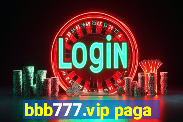 bbb777.vip paga